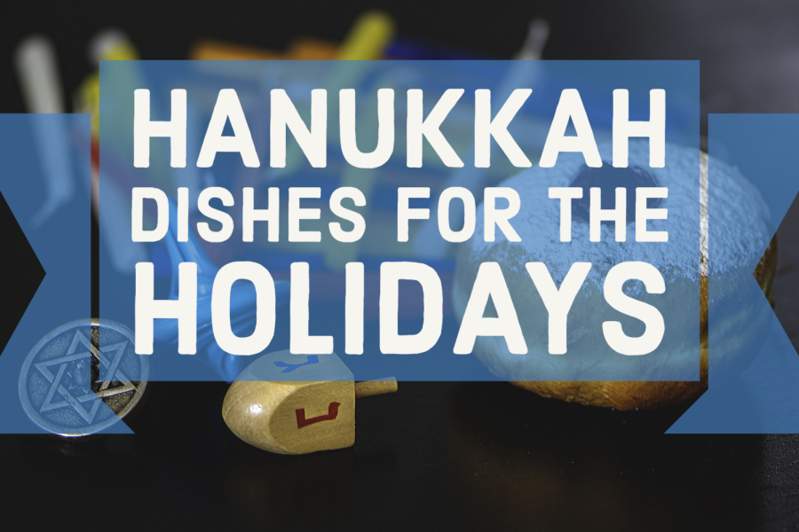 Hanukkah Dishes for the Holidays