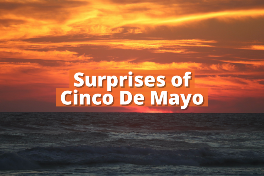 Surprises of Cinco De Mayo (1)