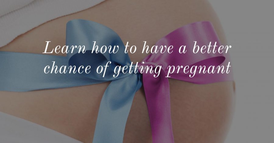 Find out how you can get pregnant easier!