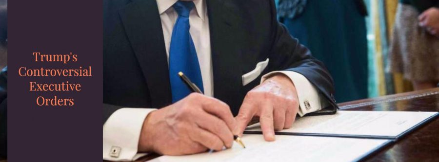 Analysis of Trump’s controversial executive orders