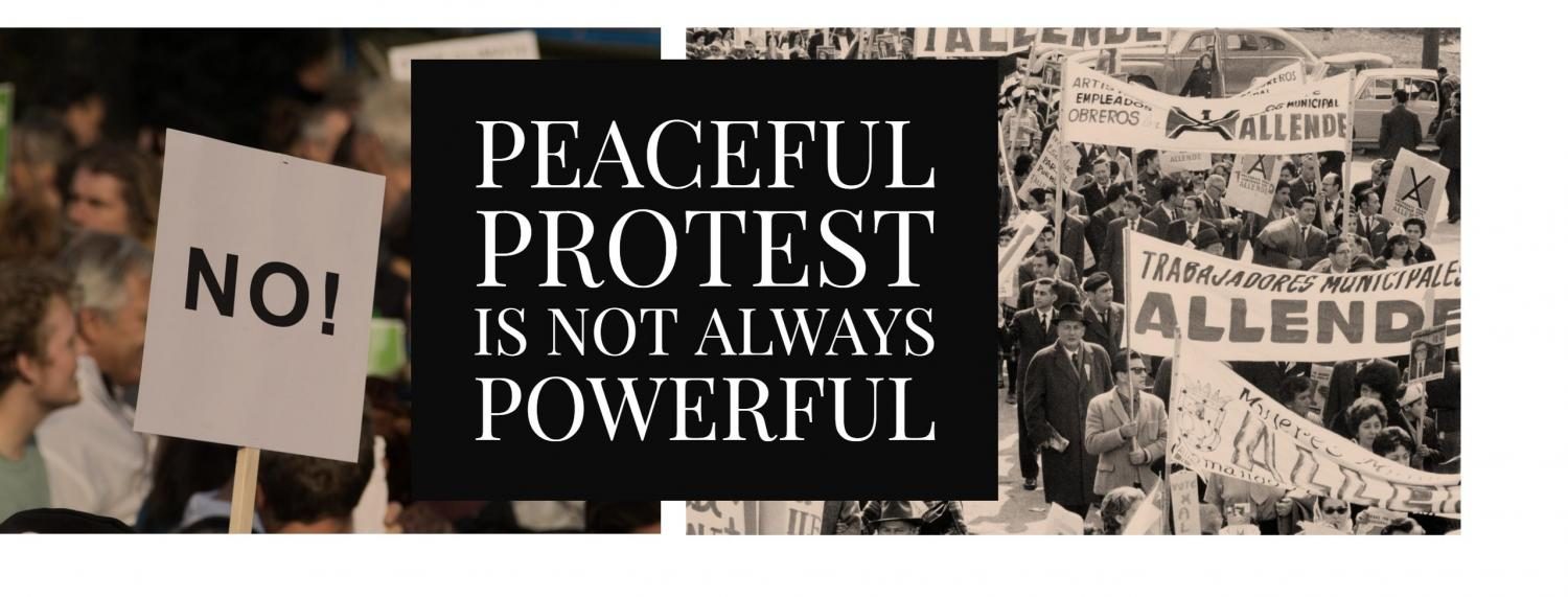 Peaceful protest is not always powerful