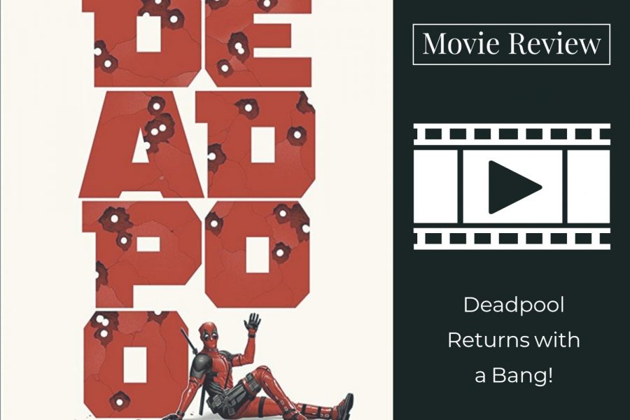 Deadpool Returns with a Bang!