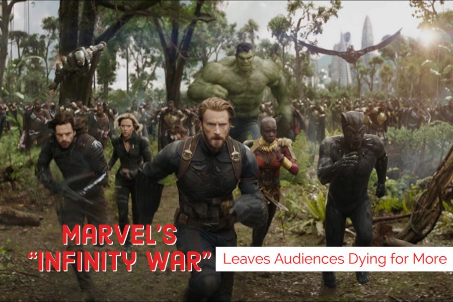 Marvel’s “Infinity War” Leaves Audiences Dying for More
