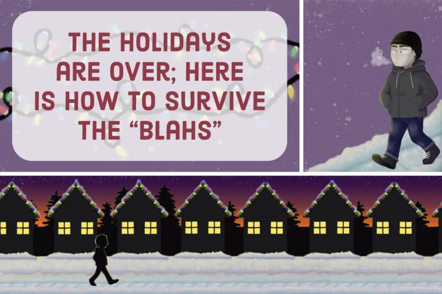 The holidays are over; here is how to survive the “blahs”