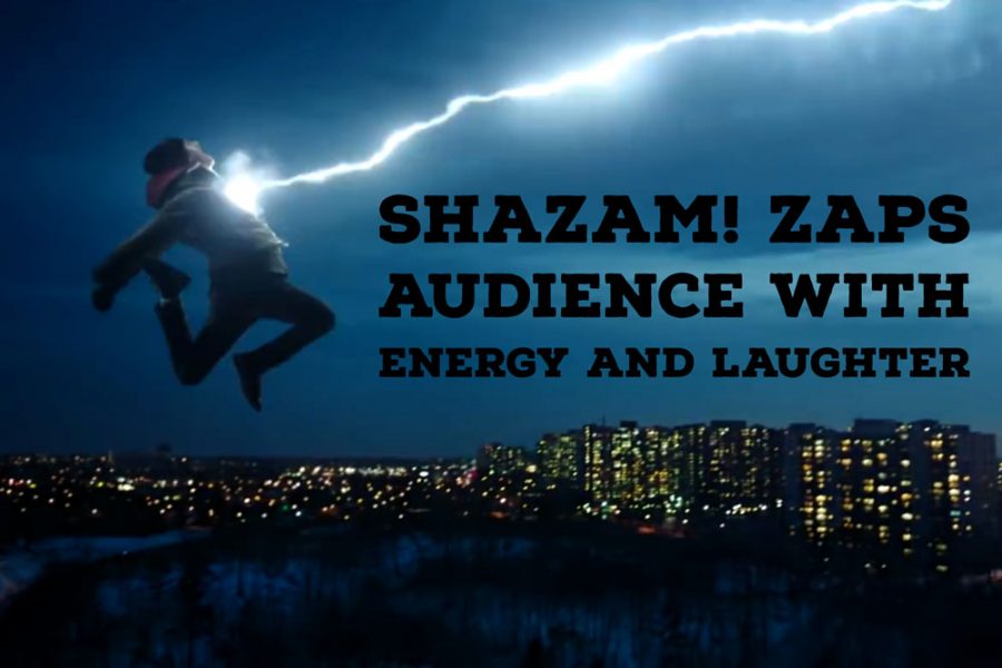 Shazam! zaps audience with energy and laughter