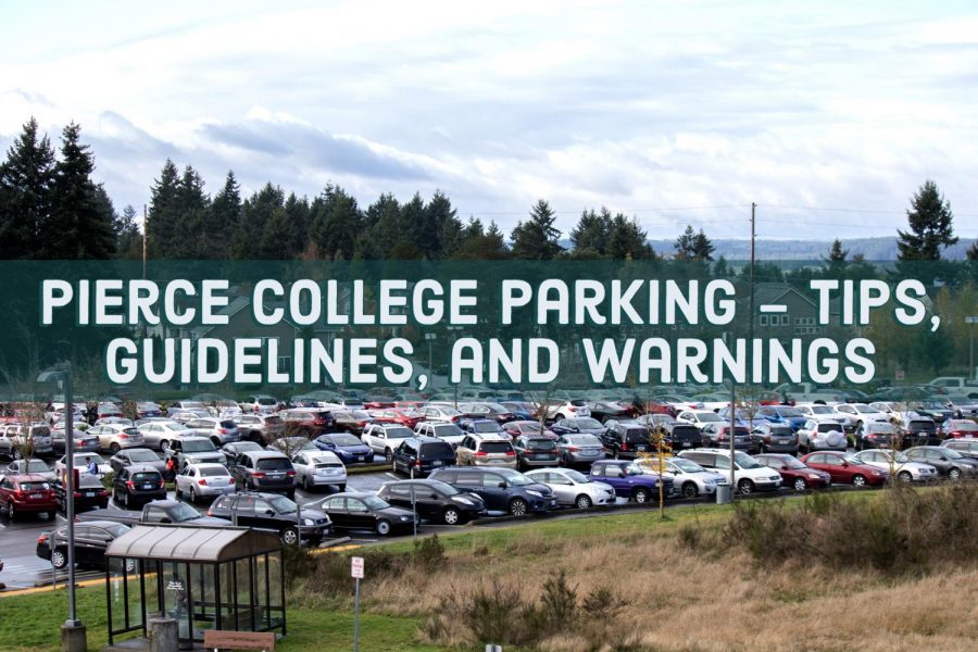 Pierce College Parking - Tips, Guidelines, and Warnings