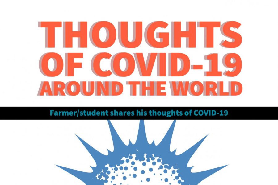 Thoughts of COVID-19 around the world - Farmer/Student