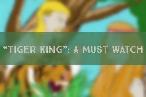 “Tiger King”: A Must Watch
