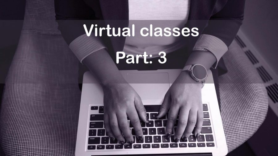 Struggles of Taking Virtual Classes – Part 3